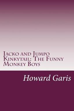 Jacko and Jumpo Kinkytail: the Funny Monkey Boys