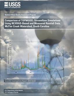 Comparison of TOPMODEL Streamflow Simulations Using NEXRAD-Based and Measured Rainfall Data, Mctier Creek Watershed, South Carolina