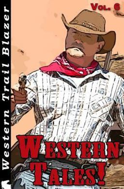 Western Tales! Vol. 6 Western Tales! Vol. 6