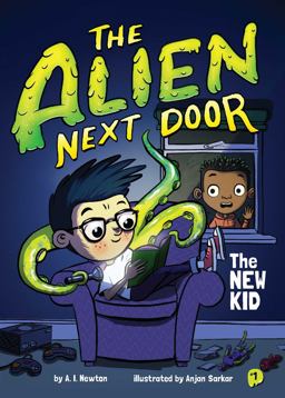 The Alien Next Door 1: the New Kid