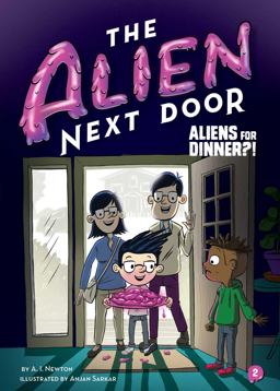 Alien Next Door 2: Aliens for Dinner?!  9781499805611 Front Cover