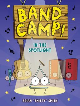 Band Camp! 3: in the Spotlight (Band Camp! #3)(a Little Bee Graphic Novel Series for Kids)
