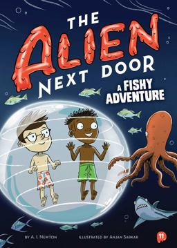 The Alien Next Door 11: a Fishy Adventure