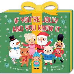 If You're Jolly and You Know It (a Present-Shaped Novelty Board Book for Toddlers) If You're Jolly and You Know It (a Present-Shaped Novelty Board Book for Toddlers)