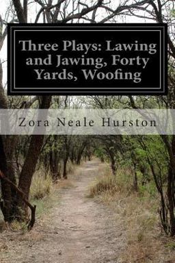 Three Plays: Lawing and Jawing, Forty Yards, Woofing