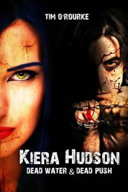 Dead Water and Dead Push (Kiera Hudson Series Two Bundle) Books 7 And 8