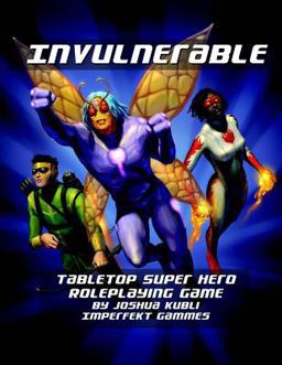 Invulnerable Tabletop Super Hero Roleplaying Game Invulnerable Tabletop Super Hero Roleplaying Game