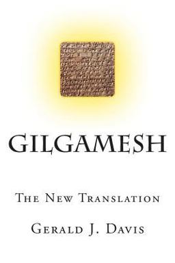 Gilgamesh The New Translation  9781500256463 Front Cover