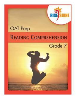 Rise and Shine OAT Prep Grade 7 Reading Comprehension