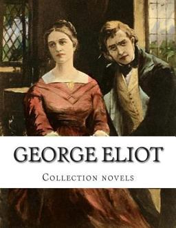 George Eliot, Collection Novels