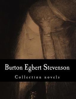 Burton Egbert Stevenson, Collection Novels