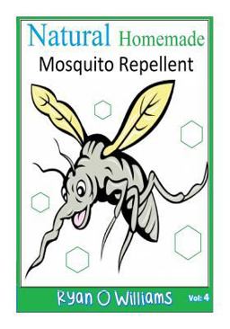 Natural Homemade Mosquito Repellent Natural Homemade Mosquito Repellent