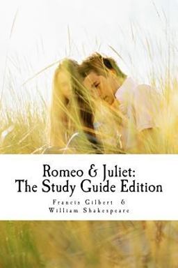 Romeo and Juliet: the Study Guide Edition
