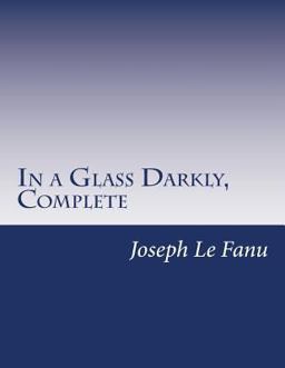 In a Glass Darkly, Complete