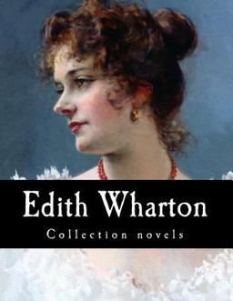 Edith Wharton, Collection Novels