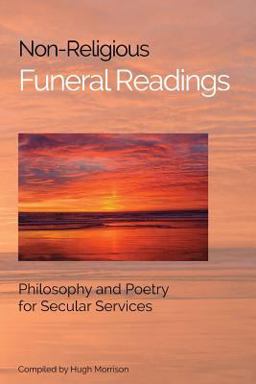 Non-Religious Funeral Readings Non-Religious Funeral Readings