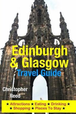Edinburgh and Glasgow Travel Guide