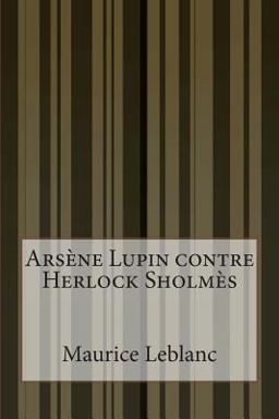 Arsène Lupin Contre Herlock Sholmès