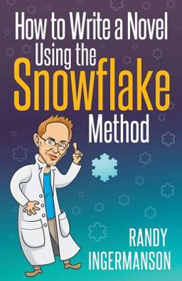 How to Write a Novel Using the Snowflake Method 1st 2014 9781500574055 Front Cover