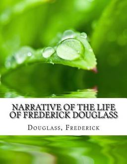Narrative of the Life of Frederick Douglas