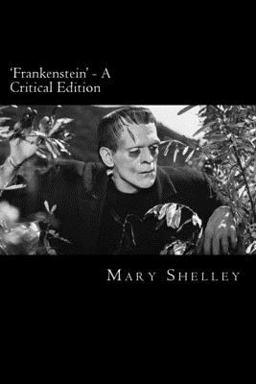 'Frankenstein' - a Critical Edition