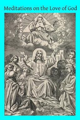 Meditations on the Love of God