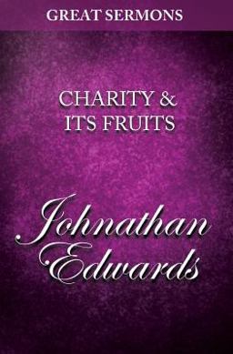 Great Sermons - Charity and Its Fruits