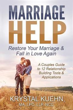 Marriage Help: Restore Your Marriage and Fall in Love Again