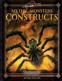 Mythic Monsters: Constructs