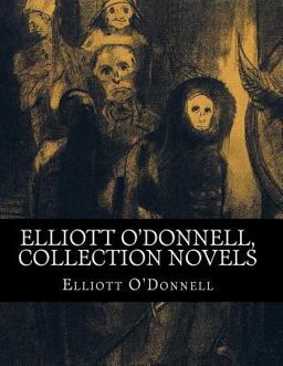 Elliott o'Donnell, Collection Novels