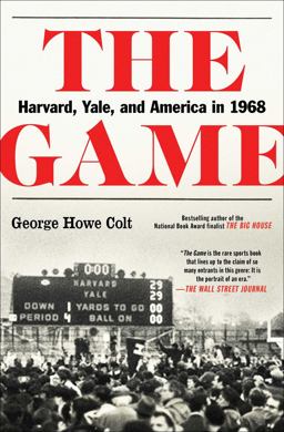 Game Harvard, Yale, and America In 1968  9781501104794 Front Cover