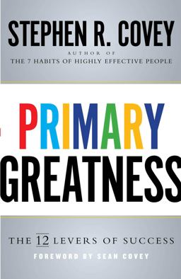 Primary Greatness: The 12 Levers of Success  9781501106576 Front Cover