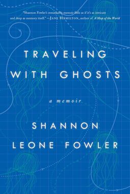 Traveling with Ghosts A Memoir  9781501107795 Front Cover