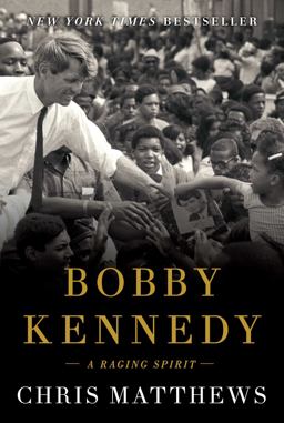 Bobby Kennedy A Raging Spirit  9781501111860 Front Cover