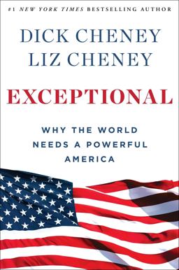 Exceptional Why the World Needs a Powerful America  9781501115417 Front Cover