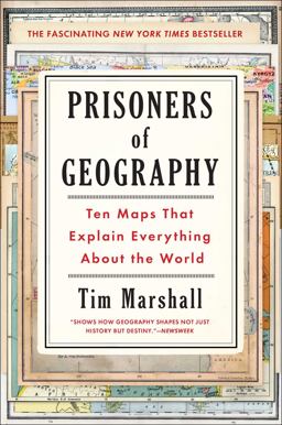 Prisoners of Geography Ten Maps That Explain Everything about the World  9781501121463 Front Cover