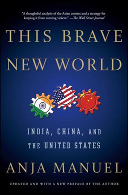 This Brave New World India, China, and the United States  9781501121982 Front Cover