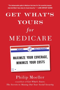 Get What's Yours for Medicare Maximize Your Coverage, Minimize Your Costs  9781501124006 Front Cover