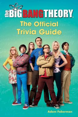 Big Bang Theory The Official Trivia Guide  9781501127151 Front Cover