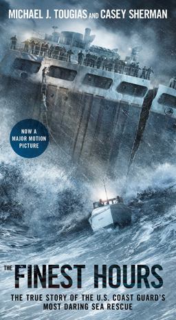 Finest Hours The True Story of the U. S. Coast Guard's Most Daring Sea Rescue  9781501127175 Front Cover