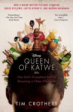 The Queen of Katwe: One Girl's Triumphant Path to Becoming a Chess Champion  9781501127182 Front Cover