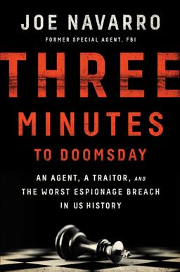 Three Minutes to Doomsday An Agent, a Traitor, and the Worst Espionage Breach in U. S. History  9781501128271 Front Cover