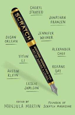 Scratch Writers, Money, and the Art of Making a Living  9781501134579 Front Cover
