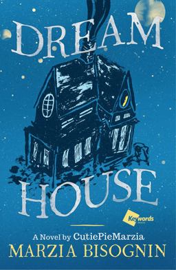 Dream House A Novel by CutiePieMarzia  9781501135262 Front Cover