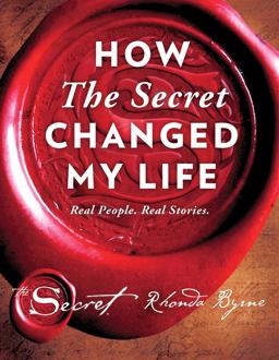 How the Secret Changed My Life Real People. Real Stories  9781501138263 Front Cover