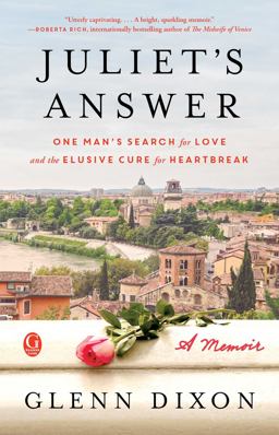 Juliet's Answer One Man's Search for Love and the Elusive Cure for Heartbreak  9781501141850 Front Cover