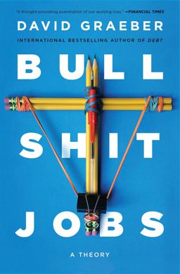 Bullshit Jobs A Theory  9781501143335 Front Cover