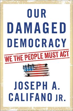 Our Damaged Democracy: We the People Must Act  9781501144615 Front Cover