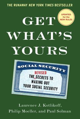 Get What's Yours - Revised and Updated The Secrets to Maxing Out Your Social Security  9781501144769 Front Cover