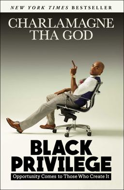 Black Privilege Opportunity Comes to Those Who Create It  9781501145315 Front Cover